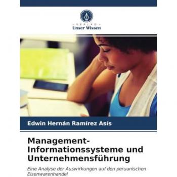 Ramírez Asís, Edwin Hernán: Management-Informationssysteme und Unternehmensführung
