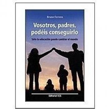 Vosotros, padres, podeis conseguirlo
