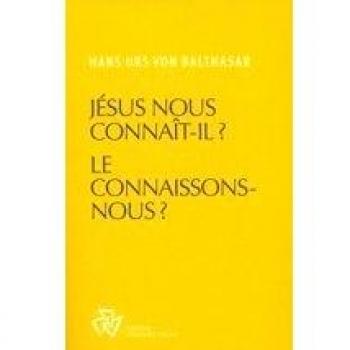 Jésus nous connaît-il ? Le connaissons-nous ?
