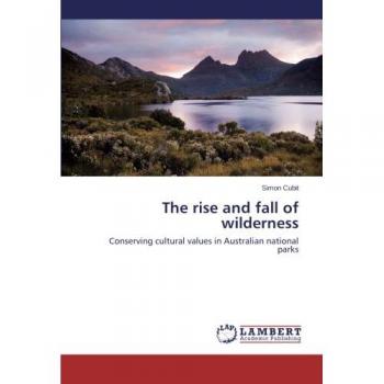 The rise and fall of wilderness