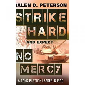 Strike Hard and Expect No Mercy: A Tank Platoon Leader in Iraq