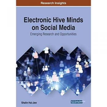 Electronic Hive Minds on Social Media: Emerging Research and Opportunities