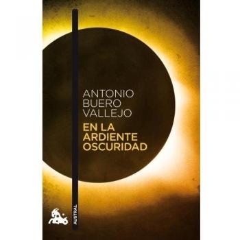 Antonio Buero Vallejo En La Ardiente Oscuridad (Contemporánea, Band 4)