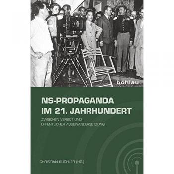 NS-Propaganda im 21. Jahrhundert: Zwischen Verbot und öffentlicher Auseinandersetzung