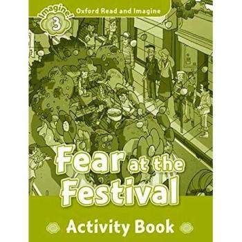 Oxford read and imagine 3. Fear at the festival activity book.