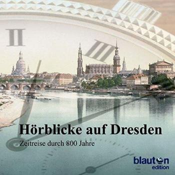 Daniela Sepsi Hörblicke Auf Dresden. Cd: Zeitreise Durch 800 Jahre