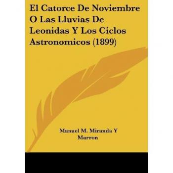 El Catorce de Noviembre O Las Lluvias de Leonidas y Los Ciclos Astronomicos (1899)