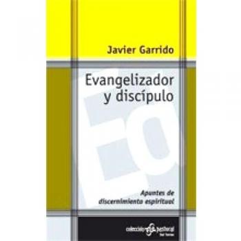 Evangelizador y discípulo: Apuntes de discernimiento espiritual