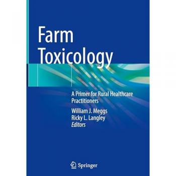 Farm Toxicology: A Primer for Rural Healthcare Practitioners