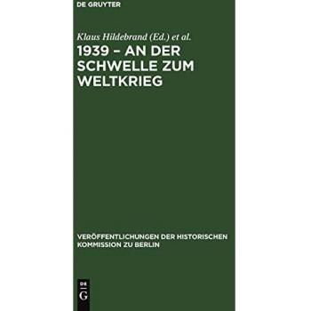 1939 ¿ An der Schwelle zum Weltkrieg