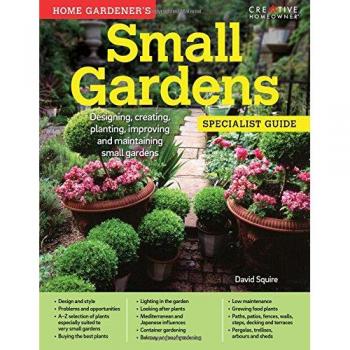 Home Gardeners Small Gardens by David Squire