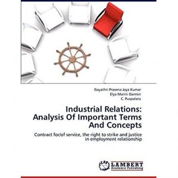 Industrial Relations: Analysis Of Important Terms And Concepts