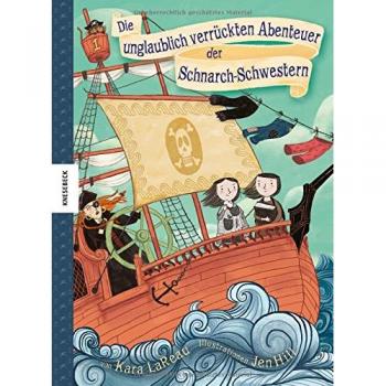 Die unglaublich verrückten Abenteuer der Schnarch-Schwestern: Ein lustiges Kinderbuch über zwei langweilige Schwestern, Abenteu