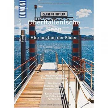 DuMont Bildatlas Oberitalienische Seen: Hier beginnt der Süden