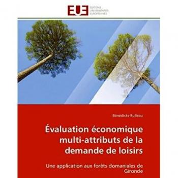 Ãvaluation Ã©conomique multi-attributs de la demande de loisirs: Une application aux forÃªts domaniales de Gironde