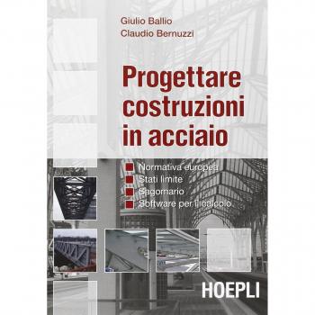 Progettare costruzioni in acciaio. Normativa europea. Stati limite. Sagomario. Software per il calcolo. Con CD-ROM