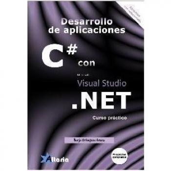 PROYECTOS COMPLETOS EN C# CON VISUAL STUDIO .NET. CURSO PRÁCTICO