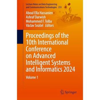 Proceedings of the 10th International Conference on Advanced Intelligent Systems and Informatics 2024