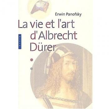 La Vie Et L'art D'albrecht Dürer