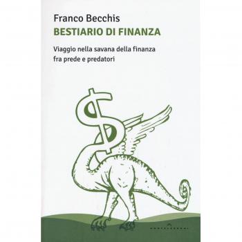 Bestiario di finanza. Viaggio nella savana della finanza fra prede e predatori