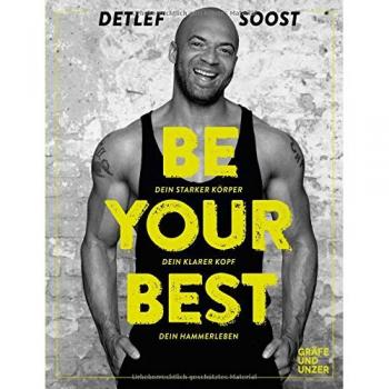 Soost, Detlef D! Be Your Best: Dein Starker Körper