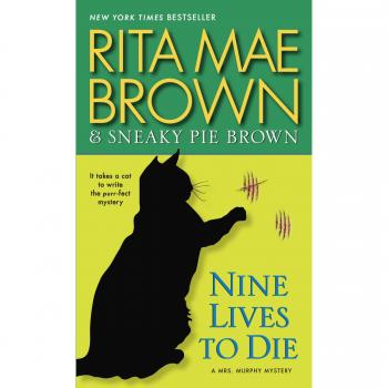 Nine Lives to Die: A Mrs. Murphy Mystery