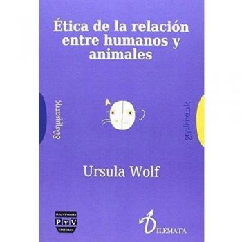 ÉTICA DE LA RELACIÓN ENTRE HUMANOS Y ANIMALES (Dilemata)