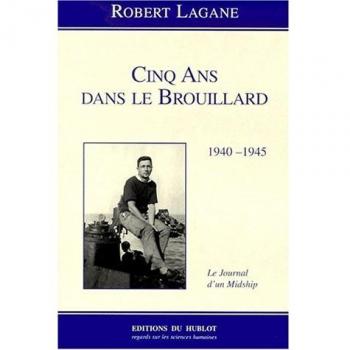 Cinq ans dans le brouillard 1940-1945. : Le journal d'un Midship (Hors Collection)