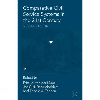 Comparative Civil Service Systems in the 21st Century F. M. Van Der Meer