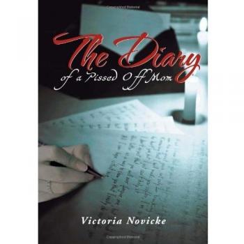 The Diary of a Pissed Off Mom