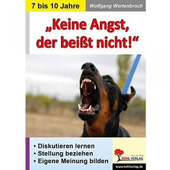 Keine Angst, der beißt nicht!: Diskutieren lernen