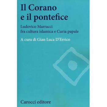 Il Corano e il pontefice. Ludovico Marracci fra cultura islamica e curia papale