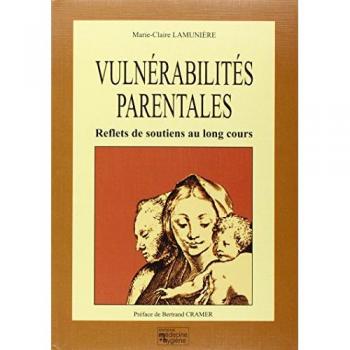 Vulnérabilités parentales. Reflets de soutiens au long cours