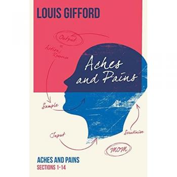 Louis Gifford Aches and Pains Book One: Aches and Pains Sections 1-14