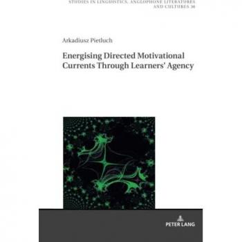 Energising Directed Motivational Currents through Learners Agency