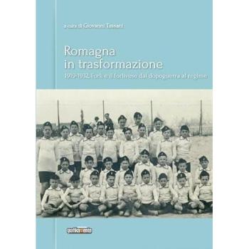 Romagna in trasformazione. Forlì e il forlivese dal dopoguerra al regime, 1919-1932