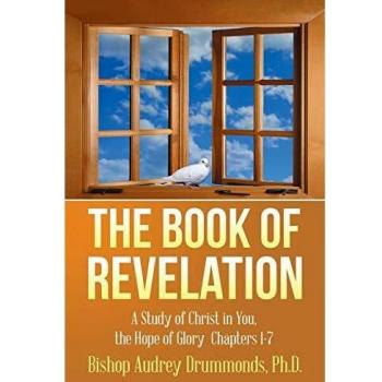 The Book of Revelation: A Study of Christ in You, the Hope of Glory Chapters 1-7