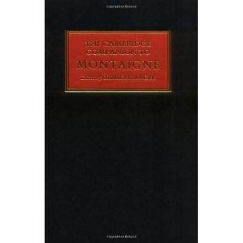The Cambridge Companion to Montaigne (Cambridge Companions to Philosophy)