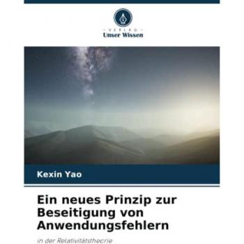 Ein neues Prinzip zur Beseitigung von Anwendungsfehlern: in der Relativitätstheorie