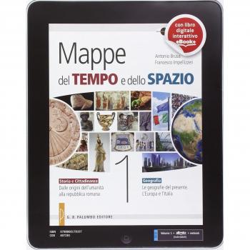 Mappe del tempo e dello spazio. Per le Scuole superiori. Con e-book. Con espansione online (Vol. 1)