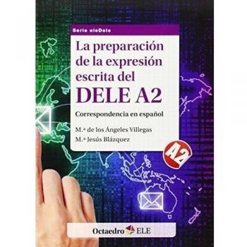 PREPARACION DE LA EXPRESION ESCRITA DEL DELE A2 LA