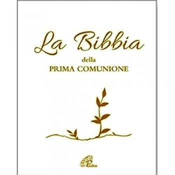La Bibbia della Prima Comunione. Ediz. illustrata