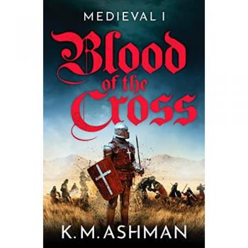 Blood Of The Cross, Belletristik von K. M. Ashman