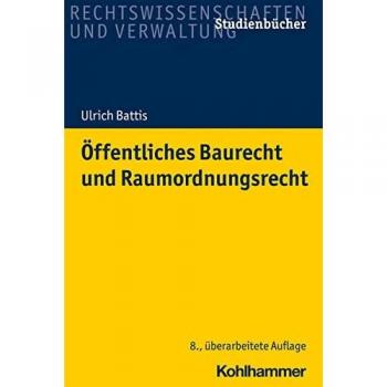 Ulrich Battis Öffentliches Baurecht Und Raumordnungsrecht (Studienbücher Rechtswissenschaft)