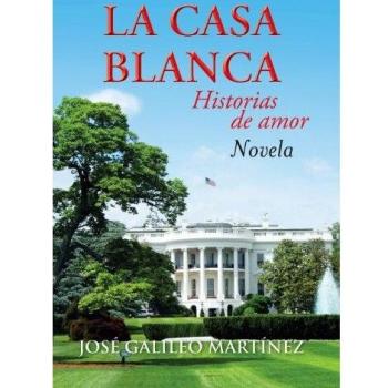 La Casa Blanca: Historias de Amor