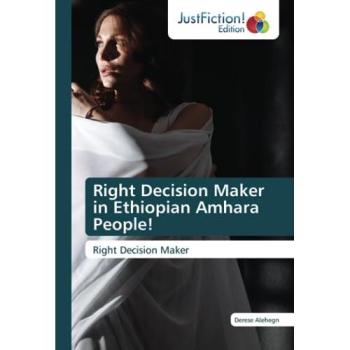 Alehegn, Derese: Right Decision Maker in Ethiopian Amhara People!