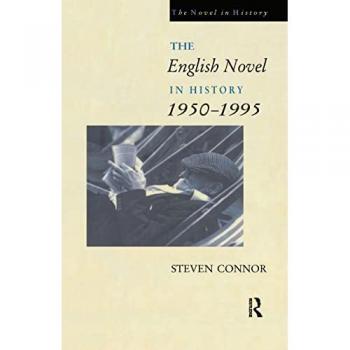The English Novel in History, 1950 to the Present
