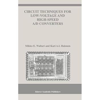 Circuit Techniques for Low-Voltage and High-Speed A/D Converters (The Springer International Series in Engineering and Computer Science, 709, Band 709)