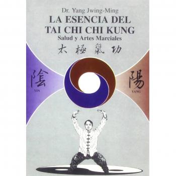 ESENCIA DEL TAI CHI CHI KUNG