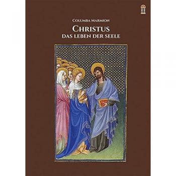 Christus das Leben der Seele